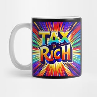 Tax the Rich - Labor Movement Solidarity Design Mug